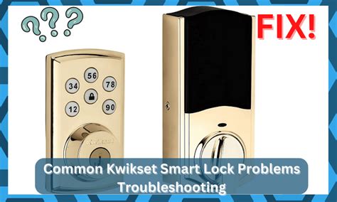 fendi lock does not stay locked|9 Common Kwikset Smart Lock Problems Troubleshooting.